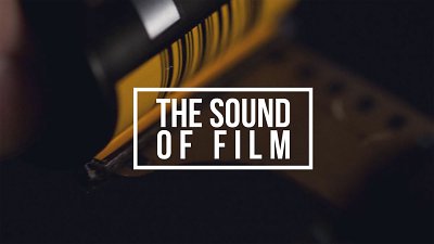 視覺與聽覺交織︰菲林的聲音《The Sound of Film》