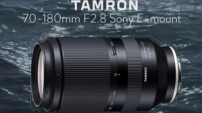 Tamron 70-180mm f/2.8 香港正式公布！定價 HK$9,600