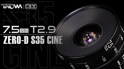 最廣角 S35 鏡頭出沒（仲要平！） Laowa 7.5mm T2.9 Zero-D Cine