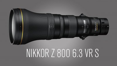 Nikon NIKKOR Z 800mm F6.3 VR S 有開心價？傳 2.3kg 長砲只賣 US$6,000！